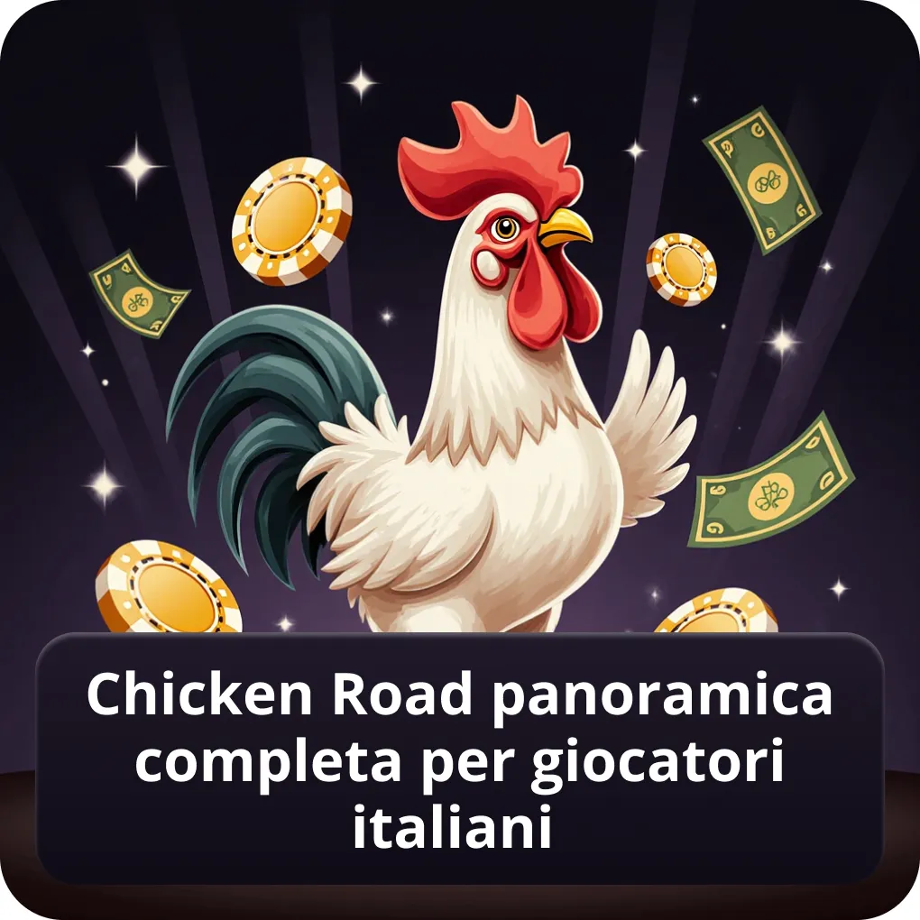 Chicken Road panoramica completa per giocatori italiani